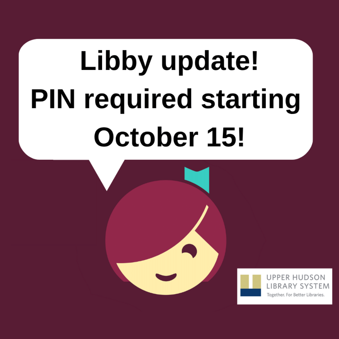 Libby logo with text "Libby update! PIN required starting October 15